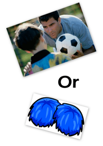 Coach or cheerleader